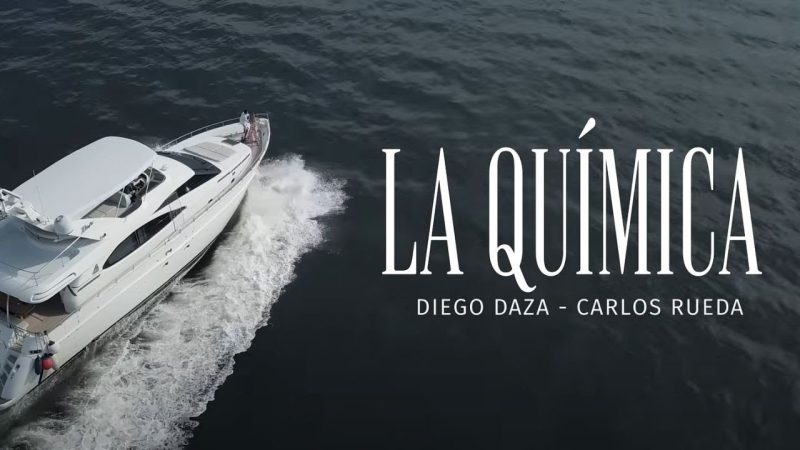 Diego-Daza-Carlos-Rueda-La-Quimica-Video-Oficial